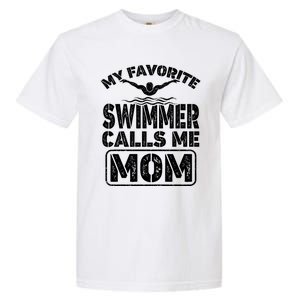 My Favorite Swimmer Calls Me Mom Funny Swimming Mom Gift Garment-Dyed Heavyweight T-Shirt