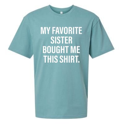 My Favorite Sister Bought Me This Funny Brother Sueded Cloud Jersey T-Shirt