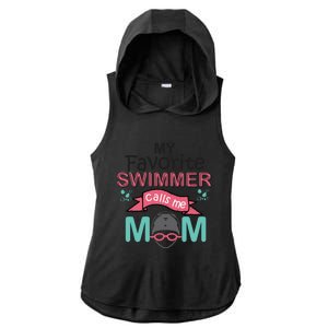 My Favorite Swimmer Calls Me Mom Swim Team Swimming Gift Meaningful Gift Ladies PosiCharge Tri-Blend Wicking Draft Hoodie Tank