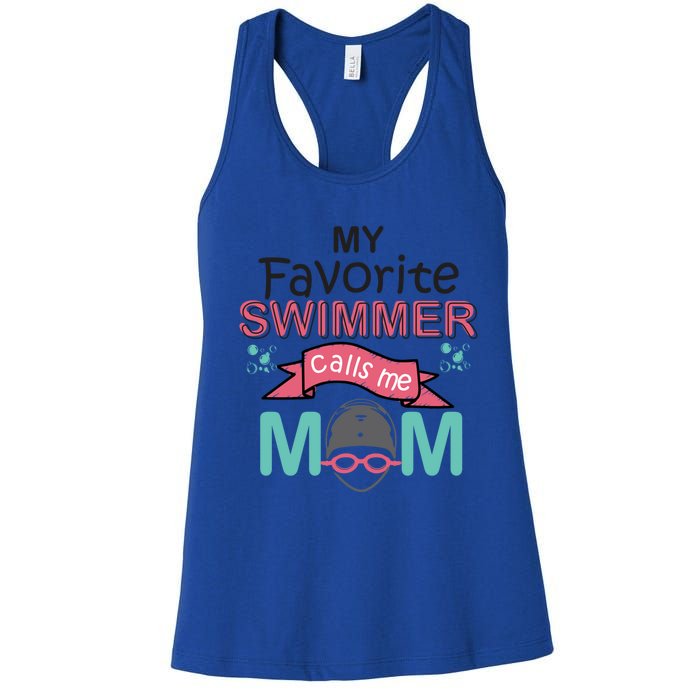 My Favorite Swimmer Calls Me Mom Swim Team Swimming Gift Meaningful Gift Women's Racerback Tank