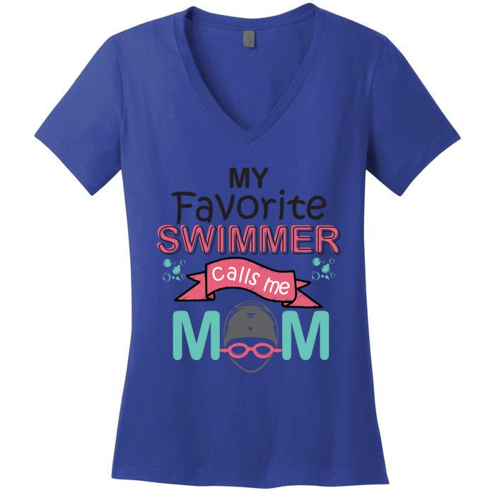 My Favorite Swimmer Calls Me Mom Swim Team Swimming Gift Meaningful Gift Women's V-Neck T-Shirt