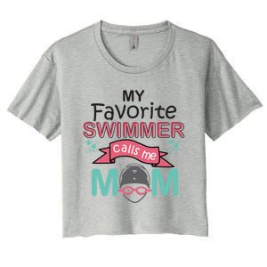 My Favorite Swimmer Calls Me Mom Swim Team Swimming Gift Meaningful Gift Women's Crop Top Tee