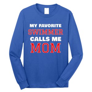 My Favorite Swimmer Calls Me Mom Swimming Great Gift Long Sleeve Shirt