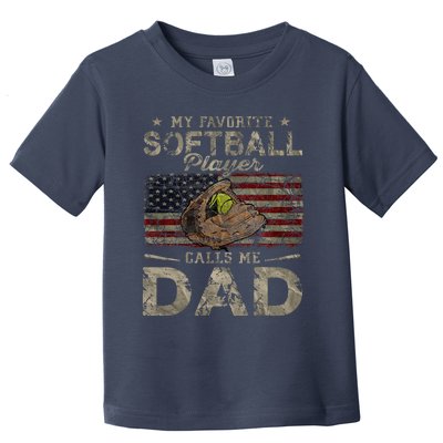 My Favorite Softball Player Calls Me Dad FatherS Day Daddy Toddler T-Shirt