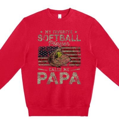 My Favorite Softball Player Calls Me Papa FatherS Day Premium Crewneck Sweatshirt