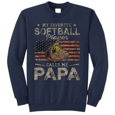 My Favorite Softball Player Calls Me Papa FatherS Day Sweatshirt