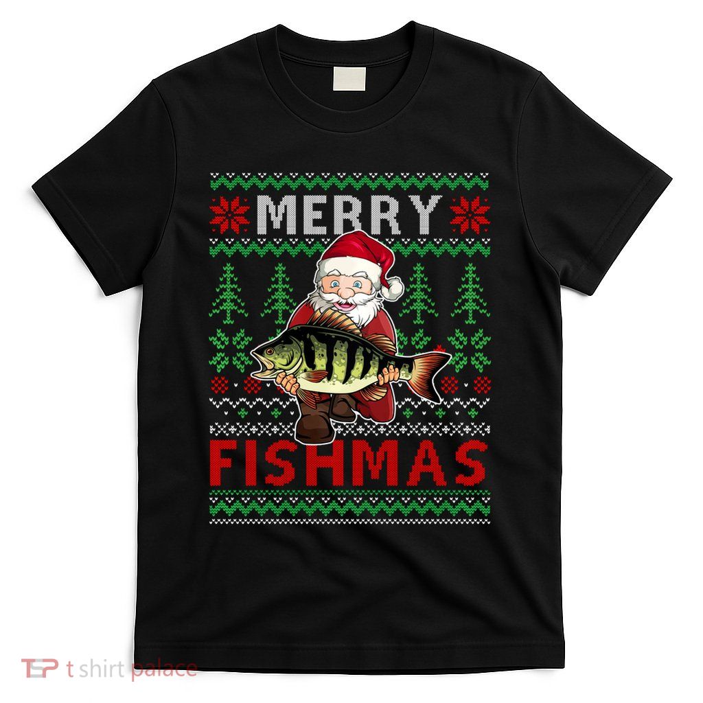 Merry Fishmas Santa Fishing Fishers Ugly Christmas Sweater T-Shirt