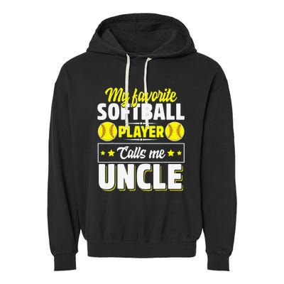 My Favorite Softball Player Calls Me Uncle Cute Garment-Dyed Fleece Hoodie