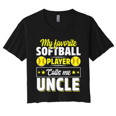 My Favorite Softball Player Calls Me Uncle Cute Women's Crop Top Tee