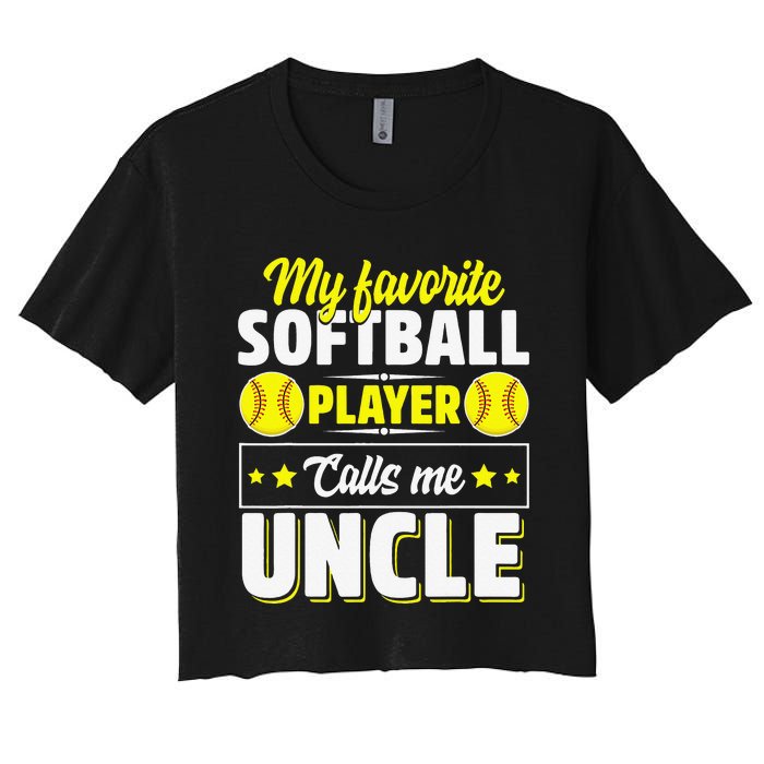 My Favorite Softball Player Calls Me Uncle Cute Women's Crop Top Tee