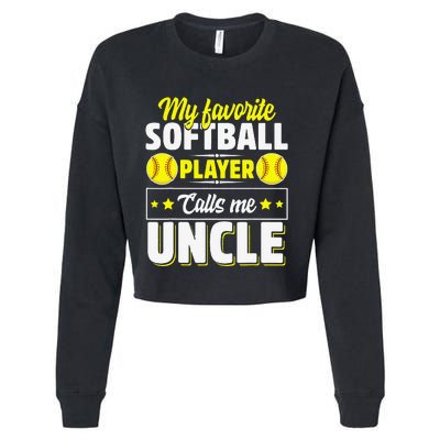 My Favorite Softball Player Calls Me Uncle Cute Cropped Pullover Crew