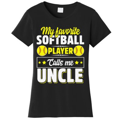 My Favorite Softball Player Calls Me Uncle Cute Women's T-Shirt