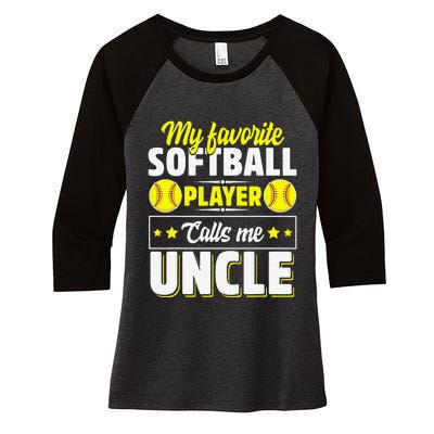 My Favorite Softball Player Calls Me Uncle Cute Women's Tri-Blend 3/4-Sleeve Raglan Shirt