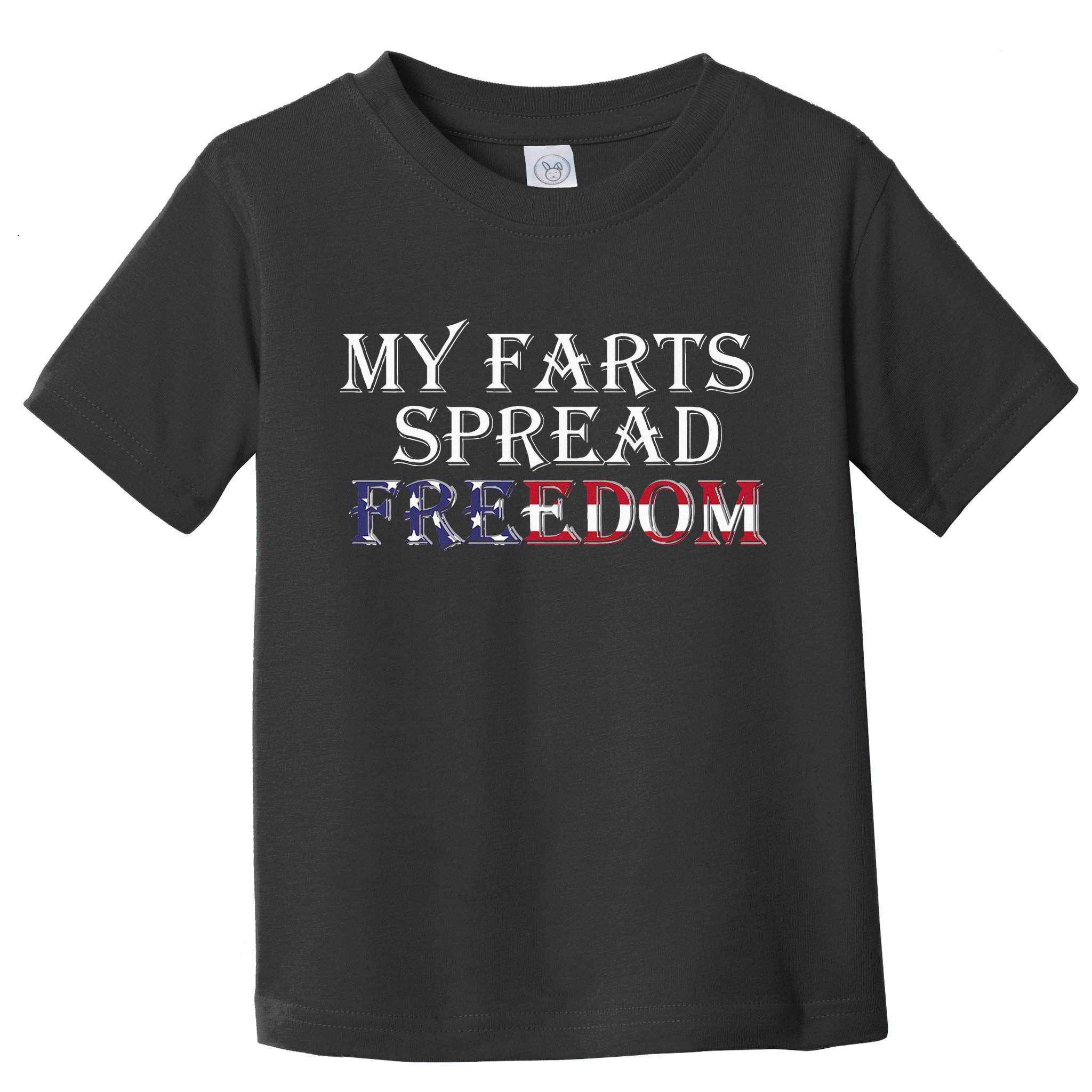 My Farts Spread Freedom Redneck Country Joke USA Flag Humor Toddler T-Shirt