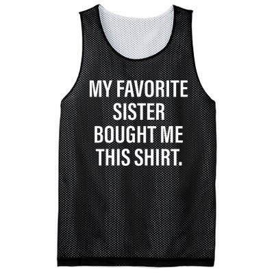 My Favorite Sister Bought Me This Funny Brother Mesh Reversible Basketball Jersey Tank