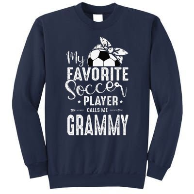 My Favorite Soccer Player Calls Me Grammy Sweatshirt