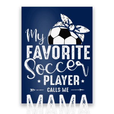 My Favorite Soccer Player Calls Me Mama Poster