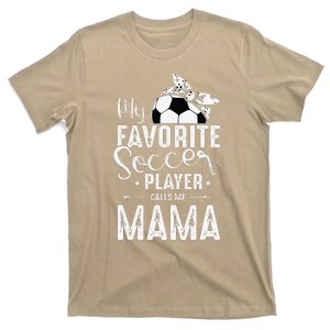 My Favorite Soccer Player Calls Me Mama T-Shirt