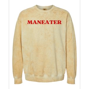 Maneater Funny Sarcastic Aesthetic Feminist Colorblast Crewneck Sweatshirt