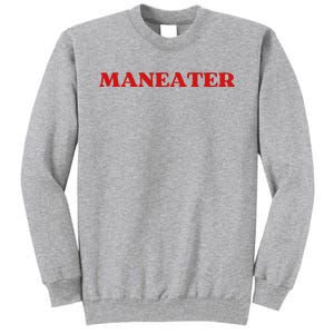 Maneater Funny Sarcastic Aesthetic Feminist Tall Sweatshirt