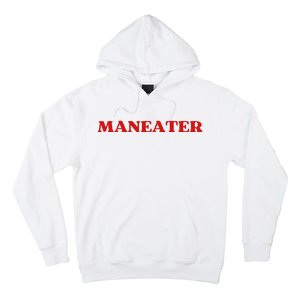 Maneater Funny Sarcastic Aesthetic Feminist Hoodie