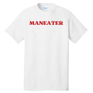 Maneater Funny Sarcastic Aesthetic Feminist Tall T-Shirt