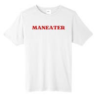 Maneater Funny Sarcastic Aesthetic Feminist Tall Fusion ChromaSoft Performance T-Shirt