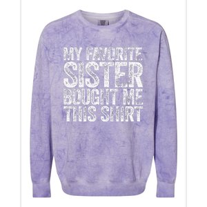 My Favorite Sister Bought Me This Colorblast Crewneck Sweatshirt