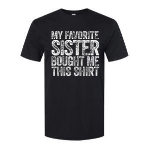 My Favorite Sister Bought Me This Softstyle CVC T-Shirt