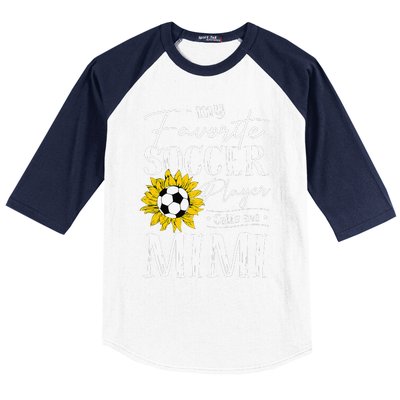 My Favorite Soccer Player Calls Me Mimi Sunflower Baseball Sleeve Shirt