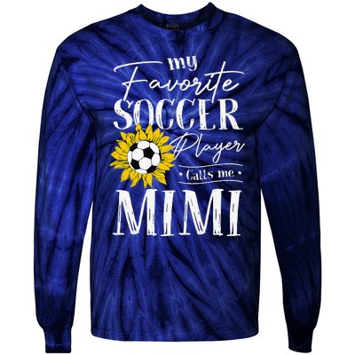 My Favorite Soccer Player Calls Me Mimi Sunflower Tie-Dye Long Sleeve Shirt