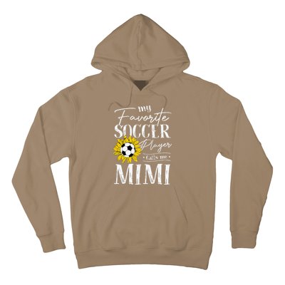 My Favorite Soccer Player Calls Me Mimi Sunflower Hoodie