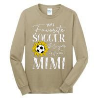 My Favorite Soccer Player Calls Me Mimi Sunflower Tall Long Sleeve T-Shirt