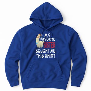 My Favorite Sister Bought Me This Funny Gift Christmas Llama Gift Hoodie