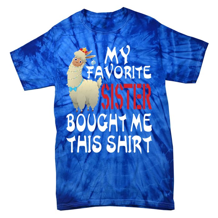 My Favorite Sister Bought Me This Funny Gift Christmas Llama Gift Tie-Dye T-Shirt