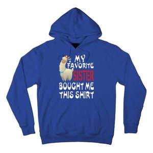 My Favorite Sister Bought Me This Funny Gift Christmas Llama Gift Tall Hoodie