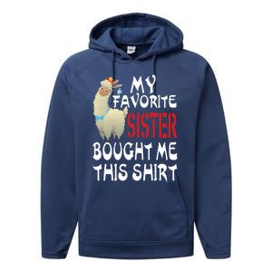 My Favorite Sister Bought Me This Funny Gift Christmas Llama Gift Performance Fleece Hoodie