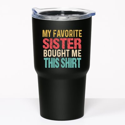 My Favorite Sister Bought Me Funny Brother Tumbler