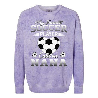 My Favorite Soccer Player Calls Me Nana Mothers Day Colorblast Crewneck Sweatshirt