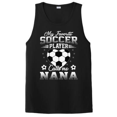 My Favorite Soccer Player Calls Me Nana Mothers Day PosiCharge Competitor Tank