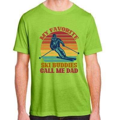 My Favorite Ski Buddies Call Me Dad A Cool Ski For Skiers Gift Adult ChromaSoft Performance T-Shirt