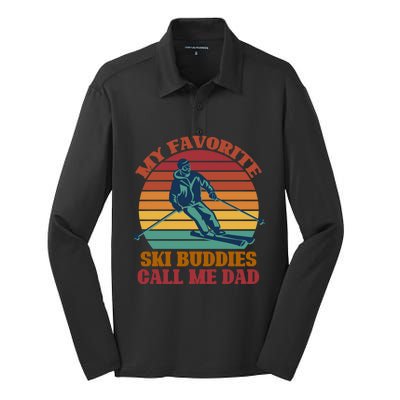 My Favorite Ski Buddies Call Me Dad A Cool Ski For Skiers Gift Silk Touch Performance Long Sleeve Polo