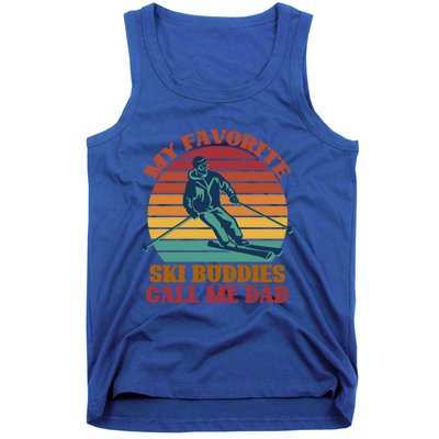 My Favorite Ski Buddies Call Me Dad A Cool Ski For Skiers Gift Tank Top