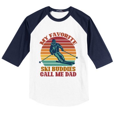 My Favorite Ski Buddies Call Me Dad A Cool Ski For Skiers Gift Baseball Sleeve Shirt