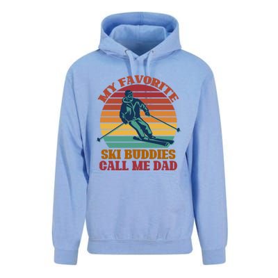 My Favorite Ski Buddies Call Me Dad A Cool Ski For Skiers Gift Unisex Surf Hoodie