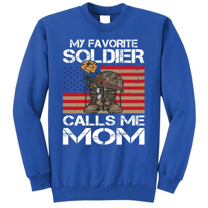 My Favorite Soldier Calls Me Mom Proud Army Mom Gift Tall Sweatshirt