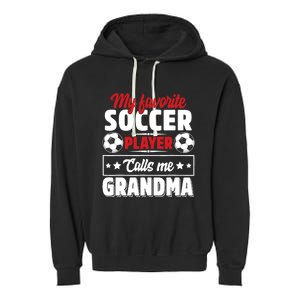 My Favorite Soccer Player Calls Me Grandma Mothers Day Cute Garment-Dyed Fleece Hoodie