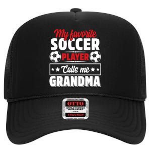 My Favorite Soccer Player Calls Me Grandma Mothers Day Cute High Crown Mesh Back Trucker Hat