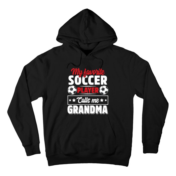 My Favorite Soccer Player Calls Me Grandma Mothers Day Cute Hoodie