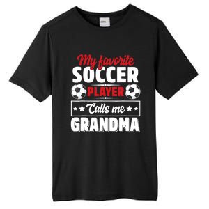 My Favorite Soccer Player Calls Me Grandma Mothers Day Cute Tall Fusion ChromaSoft Performance T-Shirt